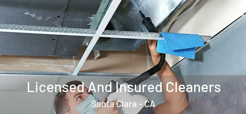 Licensed And Insured Cleaners Santa Clara - CA